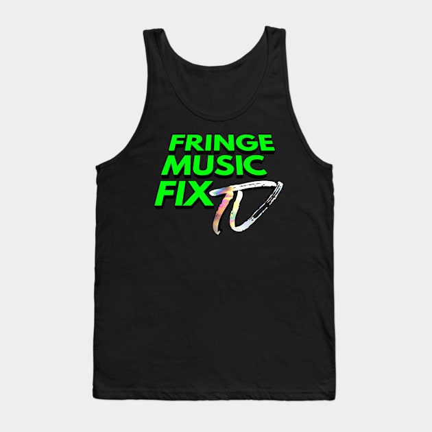 FRINGE MUSIC FIX Logo (Green x Black Shadow Variant) Tank Top by Sudburied